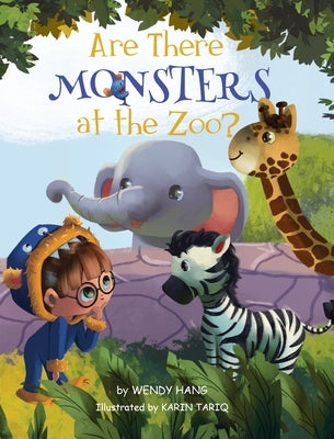 Are There Monsters At The Zoo? by Hang, Wendy