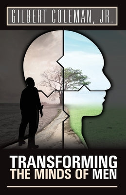 Transforming the Minds of Men by Coleman, Gilbert, Jr.