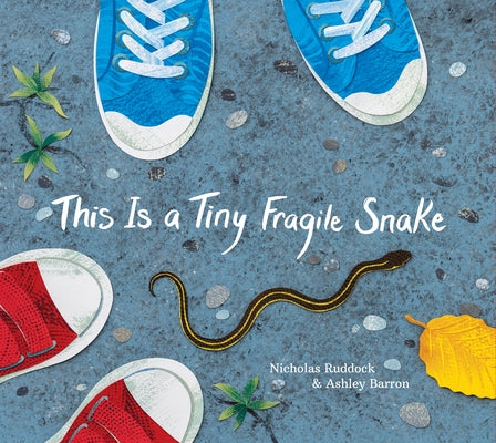 This Is a Tiny Fragile Snake by Ruddock, Nicholas