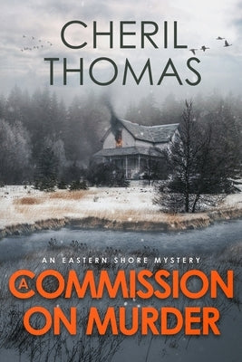 A Commission on Murder: An Eastern Shore Mystery by Thomas, Cheril S.