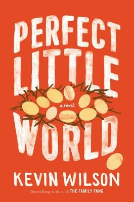 Perfect Little World by Wilson, Kevin