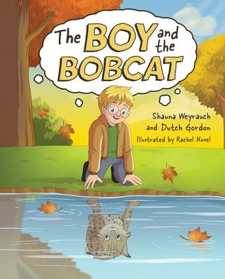 The Boy and the Bobcat by Weyrauch, Shuana