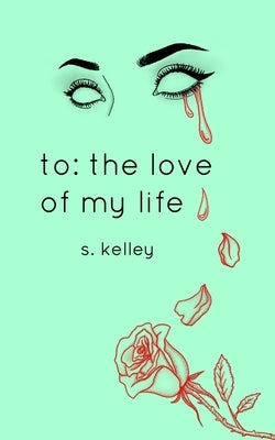 to: the love of my life by Meyer, L.