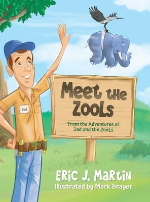 Meet the ZooLs: From the Adventures of Zed and the ZooLs by Martin, Eric J.