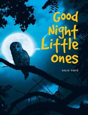 Good Night Little Ones by Davis, Julie