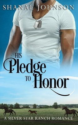 His Pledge to Honor by Johnson, Shanae