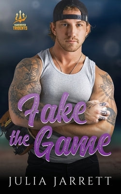 Fake The Game by Jarrett, Julia