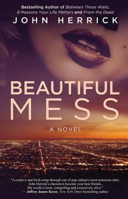 Beautiful Mess by Herrick, John