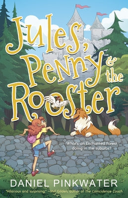 Jules, Penny & the Rooster by Pinkwater, Daniel