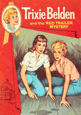 The Red Trailer Mystery: Trixie Belden by Campbell, Julie