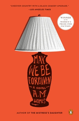 May We Be Forgiven by Homes, A. M.