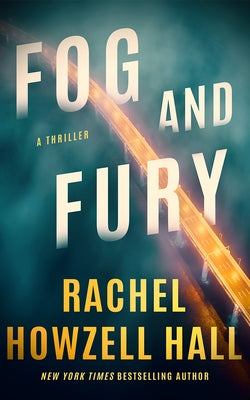 Fog and Fury: A Thriller by Howzell Hall, Rachel