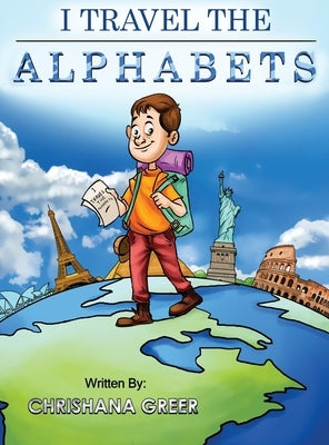 I Travel the Alphabets by Greer, Chrishana