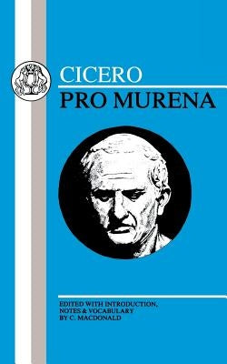 Cicero: Pro Murena by Cicero