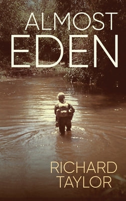 Almost Eden by Taylor, Richard