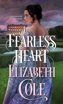 A Fearless Heart: A Regency Spy Romance by Cole, Elizabeth