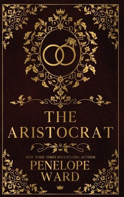 The Aristocrat: (Special Edition) by Ward, Penelope