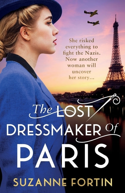 The Lost Dressmaker of Paris: A completely heartbreaking and gripping World War 2 page-turner by Fortin, Suzanne