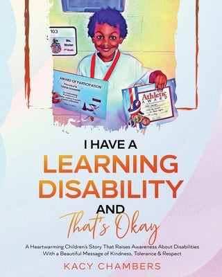 I Have a Learning Disability and That's Okay by Chambers, Kacy