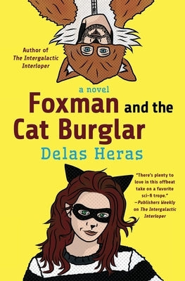 Foxman and the Cat Burglar by Heras, Delas