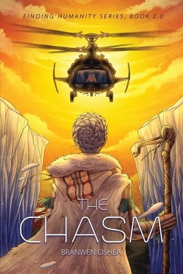 The Chasm: Book 2.0 of the Finding Humanity Series by Oshea, Branwen