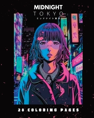 Midnight Tokyo (Coloring Book): 28 Coloring Pages by Soda, Galactic