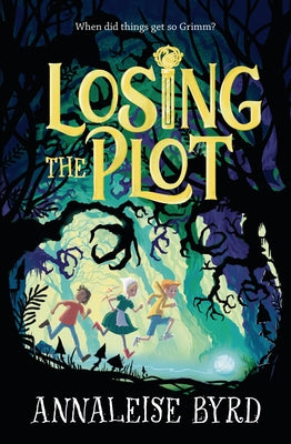 Losing the Plot by Byrd, Annaleise