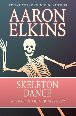 Skeleton Dance by Elkins, Aaron