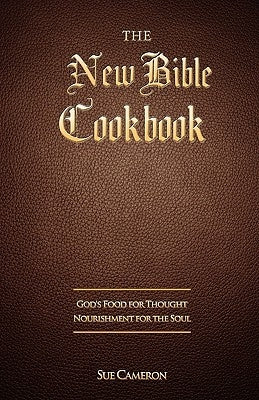 The New Bible Cookbook by Cameron, Sue