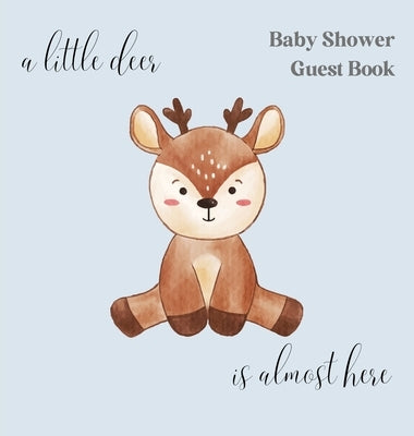 A little deer, is nearly here baby shower guest book (hardback) by Bell, Lulu and