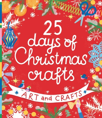 25 Days of Christmas Crafts by Krupenskaya, Natalia