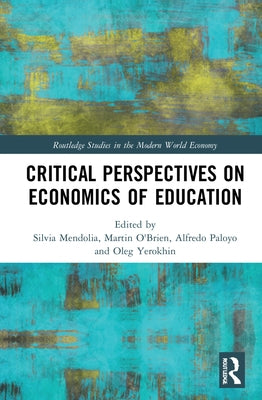 Critical Perspectives on Economics of Education by Mendolia, Silvia