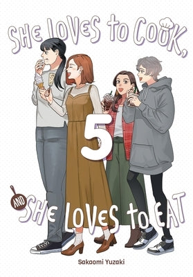 She Loves to Cook, and She Loves to Eat, Vol. 5 by Yuzaki, Sakaomi