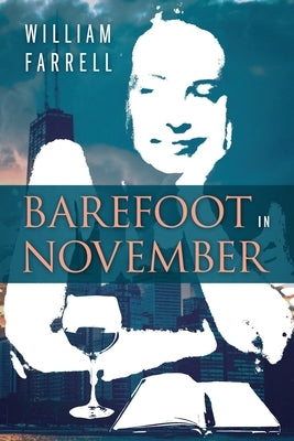 Barefoot In November by Farrell, William