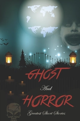 Ghost and Horror Greatest Short Stories: True Horror Stories Book by Waalis, Palantina