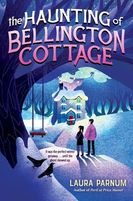 The Haunting of Bellington Cottage by Parnum, Laura