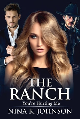 The Ranch: You're Hurting Me by Johnson, Nina K.