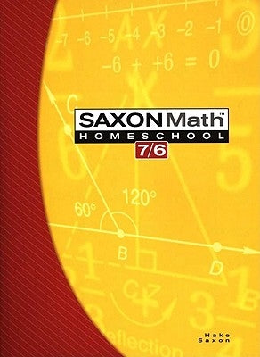 Saxon Math Homeschool 7/6 by Hake