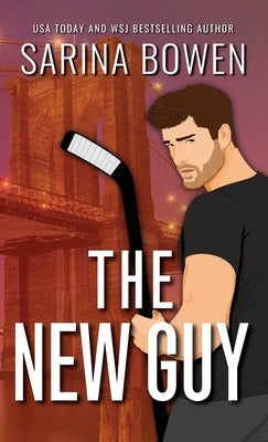 The New Guy Special Edition by Bowen, Sarina