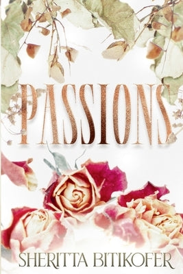 Passions by Bitikofer, Sheritta