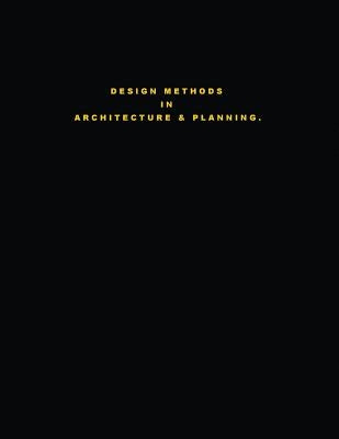 Design Methods in Architecture & Planning. Design is Silent. by Glover Riba, B. C.