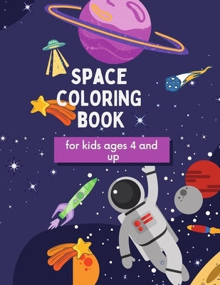 Space Coloring Book: For kids ages 4 and up by Reber, Tara Elizabeth