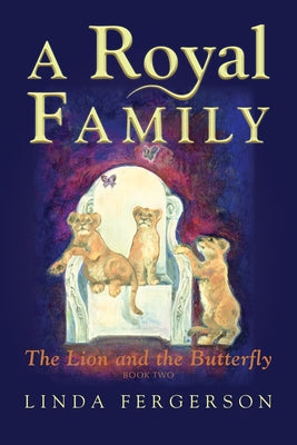 A Royal Family: The Lion and the Butterfly Book Two by Fergerson, Linda