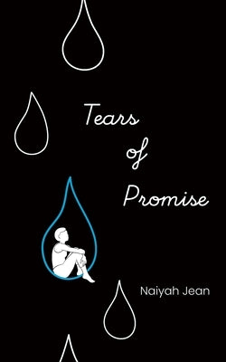 Tears of Promise by Jean, Naiyah