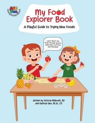 My Food Explorer Book: A Playful Guide to Try New Foods by Milbrath, Rd Victoria