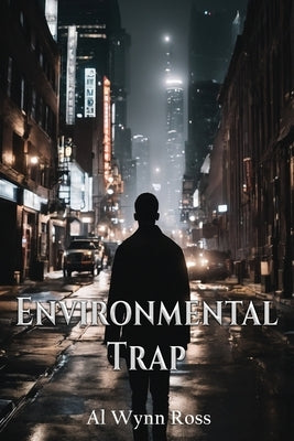 Environmental Trap by Ross, Al Wynn