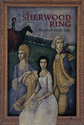 The Sherwood Ring by Pope, Elizabeth Marie