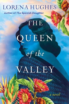 The Queen of the Valley by Hughes, Lorena