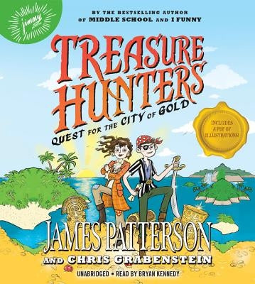 Treasure Hunters: Quest for the City of Gold by Patterson, James