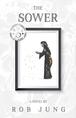 The Sower: Book Two of the Chimera Chronicles by Jung, Rob